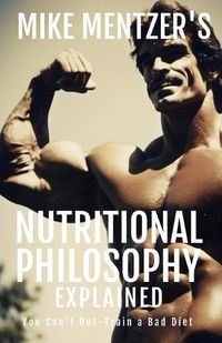 Cover image for Mike Mentzer's Nutritional Philosophy