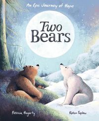 Cover image for Two Bears: An epic journey of hope