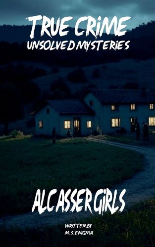 Cover image for Unsolved Mysteries Alcasser Girls