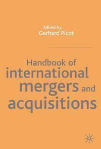 Cover image for Handbook of International Mergers and Aquisitions: Planning, Execution and Integration