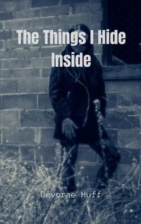 Cover image for The Things I Hide Inside