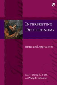 Cover image for Interpreting Deuteronomy: Issues And Approaches