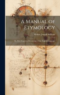 Cover image for A Manual of Etymology