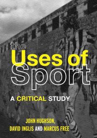 Cover image for The Uses of Sport