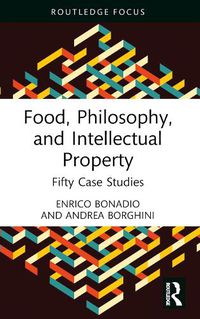 Cover image for Food, Philosophy, and Intellectual Property