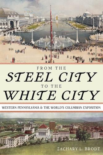 Cover image for From the Steel City to the White City
