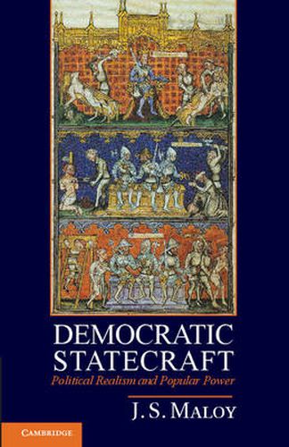 Cover image for Democratic Statecraft: Political Realism and Popular Power