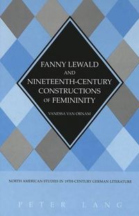 Cover image for Fanny Lewald and Nineteenth-century Constructions of Feminity
