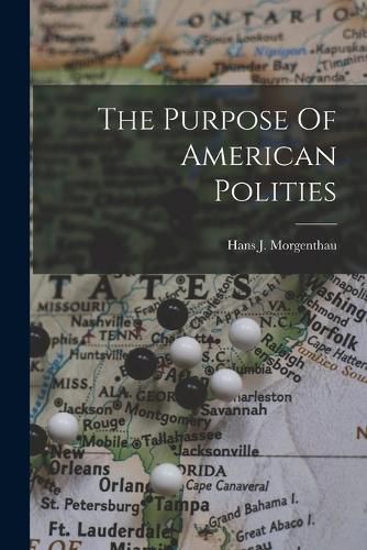 Cover image for The Purpose Of American Polities