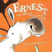 Cover image for Ernest, the Moose Who Doesn't Fit