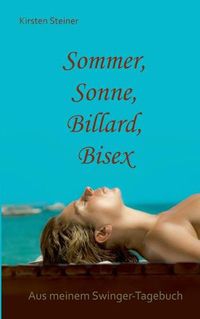 Cover image for Sommer, Sonne, Billard, Bisex: Aus meinem Swinger-Tagebuch