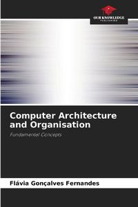 Cover image for Computer Architecture and Organisation