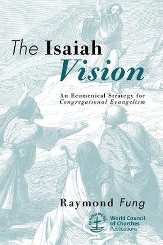 Cover image for The Isaiah Vision: An Ecumenical Strategy for Congregational Evangelism