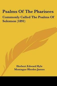 Cover image for Psalms of the Pharisees: Commonly Called the Psalms of Solomon (1891)