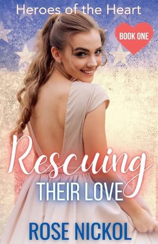 Cover image for Rescuing Their Love Hereos of the Heart Book One