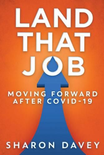 Cover image for Land That Job - Moving Forward After Covid-19