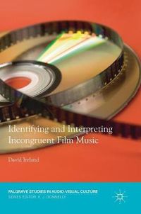 Cover image for Identifying and Interpreting Incongruent Film Music