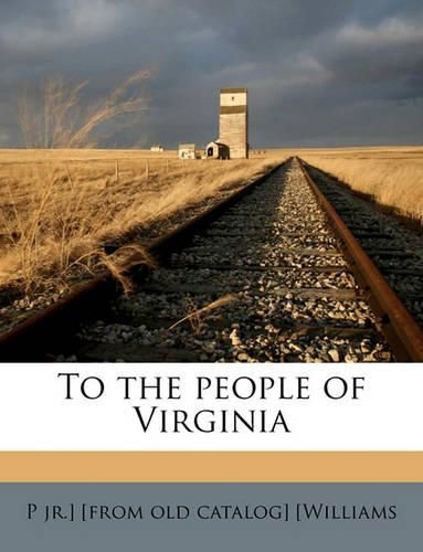 Cover image for To the People of Virginia