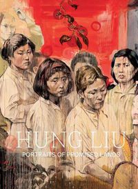 Cover image for Hung Liu: Portraits of Promised Lands