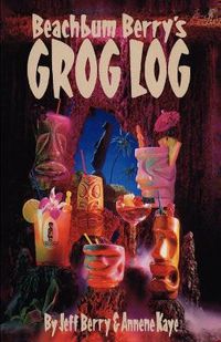 Cover image for Beach Bum Berry's Grog Log