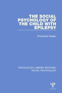 Cover image for The Social Psychology of the Child with Epilepsy