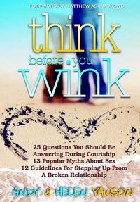 Cover image for Think Before You Wink: A Practical Guide for the Successful Christian Single