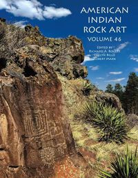 Cover image for American Indian Rock Art Volume 46