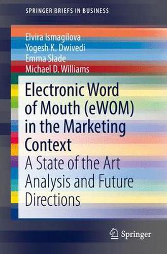 Electronic Word of Mouth (eWOM) in the Marketing Context: A State of the Art Analysis and Future Directions