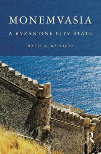 Cover image for Monemvasia: A Byzantine City State