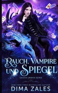 Cover image for Rauch, Vampire und Spiegel (Sasha Urban: Buch 7)