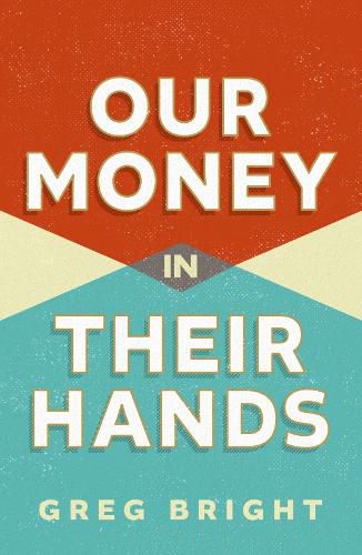 Cover image for Our Money in Their Hands