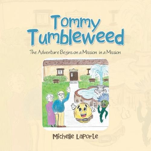 Tommy Tumbleweed: The Adventure Begins on a Mission-In a Mission