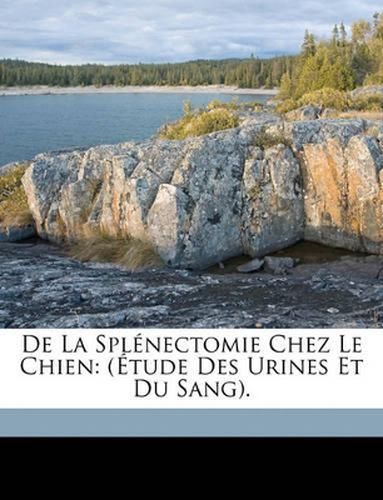 de La Splnectomie Chez Le Chien: Tude Des Urines Et Du Sang.