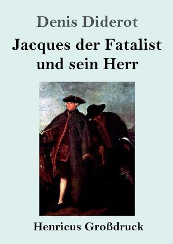 Jacques der Fatalist und sein Herr (Grossdruck)