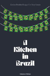 Cover image for A Kitchen in Brazil