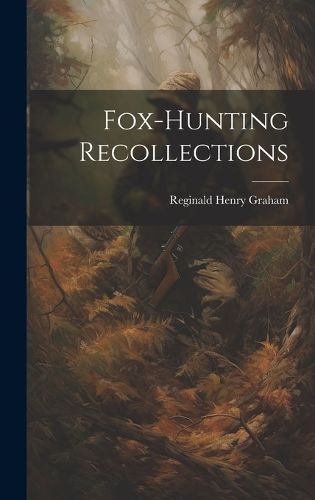 Cover image for Fox-Hunting Recollections