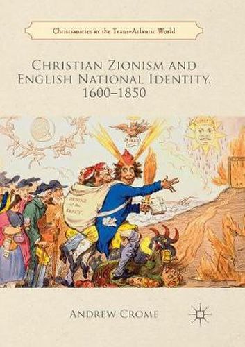 Cover image for Christian Zionism and English National Identity, 1600-1850