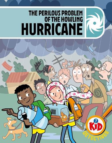 Cover image for Kid Detectives: The Perilous Problem of the Howling Hurricane