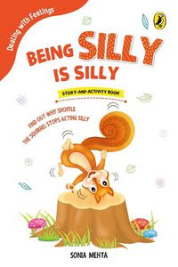 Cover image for Being Silly Is Silly (Dealing with Feelings)