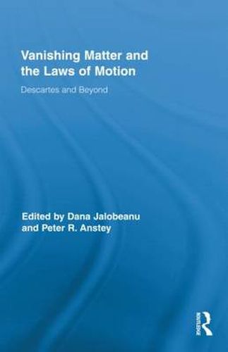 Cover image for Vanishing Matter and the Laws of Motion: Descartes and Beyond