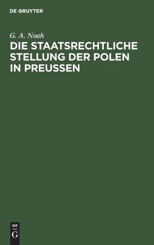 Cover image for Die Staatsrechtliche Stellung Der Polen in Preussen