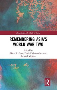 Cover image for Remembering Asia's World War Two