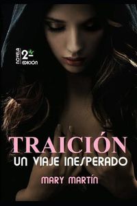 Cover image for Traicion - Un Viaje Inesperado