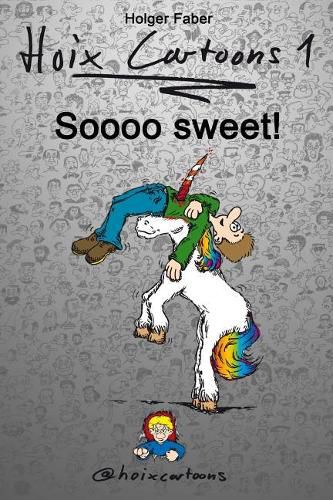 Cover image for Hoix Cartoons 1: Soooo sweet! (Deutsch / English)