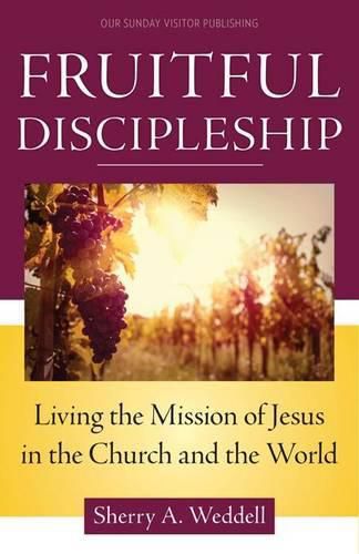 Cover image for Fruitful Discipleship: Living the Mission of Jesus in the Church and the World