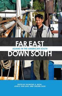 Cover image for Far East, Down South: Asians in the American South