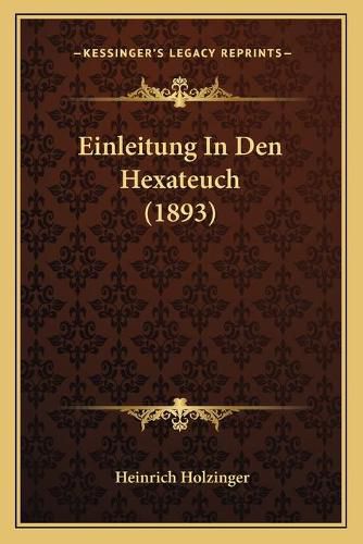 Cover image for Einleitung in Den Hexateuch (1893)