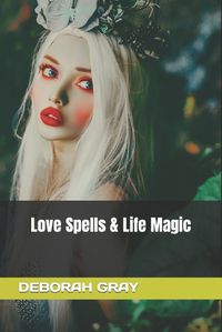 Cover image for Love Spells and Life Magic