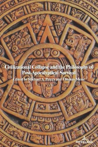 Cover image for Civilizational Collapse and the Philosophy of Post-Apocalyptical Survival