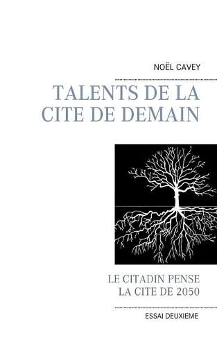 Cover image for Talents de la cite de demain: Le citadin pense la cite de 2050